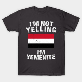 I'm Not Yelling I'm Yemenite T-Shirt
